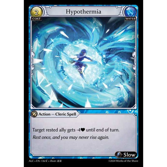 [Alter版] 【FOIL】[Water] Hypothermia [ALC136-C]

[Grand Archive TCG]