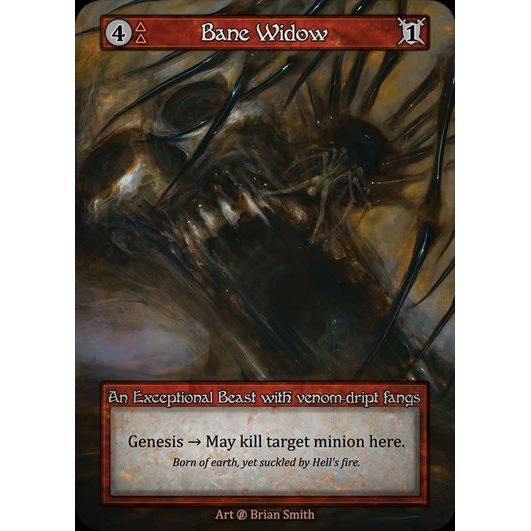 [Fire] Bane Widow [beta-Exceptional]

[Sorcery]