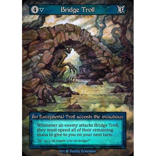 [Water] Bridge Troll [beta-Exceptional]

[Sorcery]