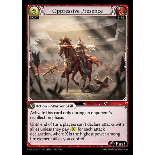 [Fire] Oppressive Presence [AMB113-R]

[Grand Archive TCG]