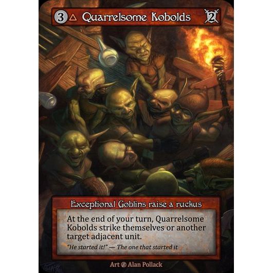 [Fire] Quarrelsome Kobolds [beta-Exceptional]

[Sorcery]