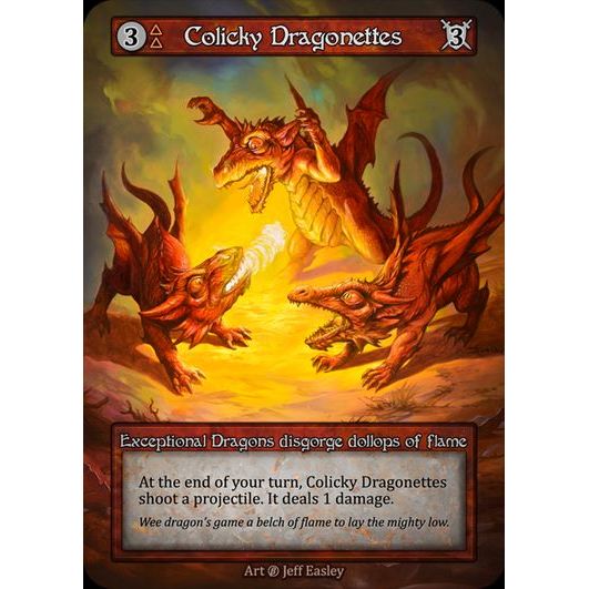 [Fire] Colicky Dragonettes [beta-Exceptional]

[Sorcery]