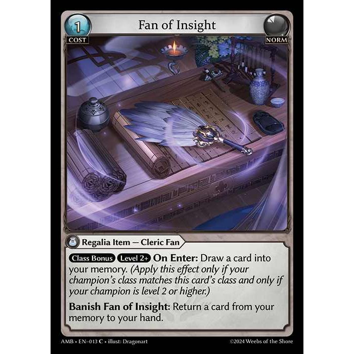 [Norm] Fan of Insight [AMB013-C]

[Grand Archive TCG]