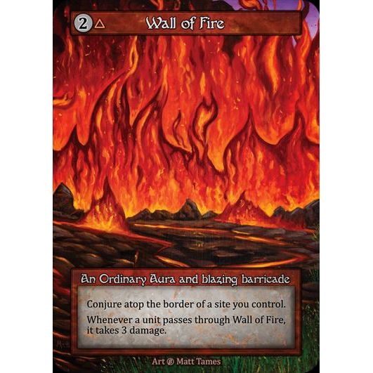 [Fire] Wall of Fire [beta-Ordinary]

[Sorcery]