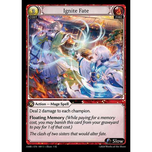 [Fire] Ignite Fate [AMB109-U]

[Grand Archive TCG]